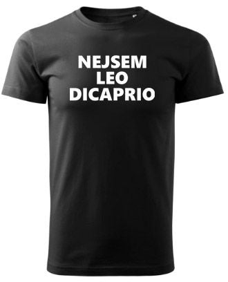 Tričko NEJSEM LEO DICAPRIO